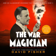 The War Magician: Based on an Extraordinary True Story