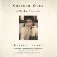 Crossed Over: A Murder, A Memoir