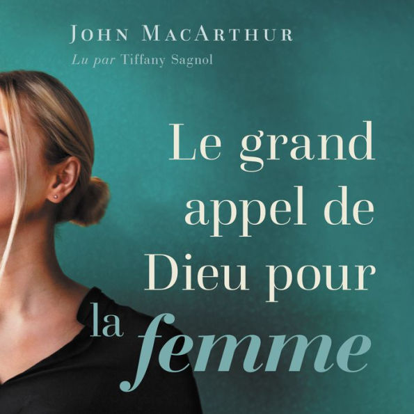 Le Grand appel de Dieu pour la femme