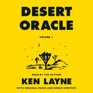 Desert Oracle: Volume 1: Strange True Tales from the American Southwest