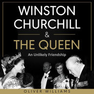 Winston Churchill & The Queen: An Unlikely Friendship