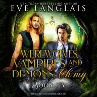 Werewolves, Vampires and Demons, Oh My: Books 1 - 3