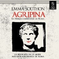 Agripina: Primera emperatriz de Roma (Abridged)