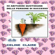 50 abitudini quotidiane delle persone di successo