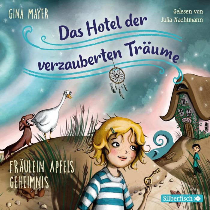 Fräulein Apfels Geheimnis (Das Hotel der verzauberten Träume 1)