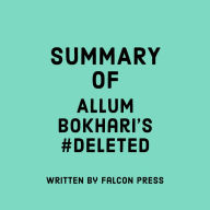 Summary of Allum Bokhari's #DELETED