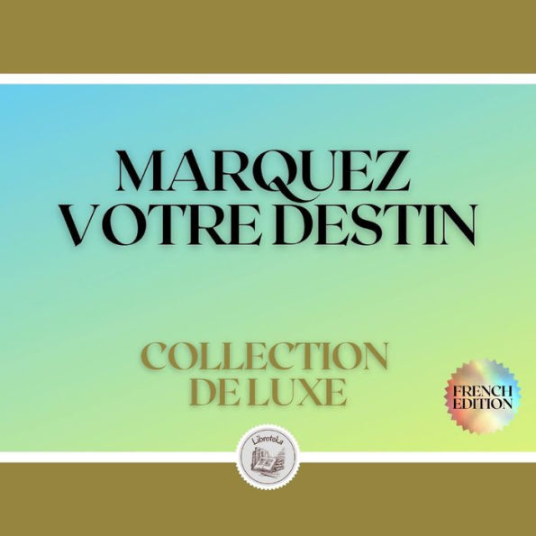 MARQUEZ VOTRE DESTIN: COLLECTION DE LUXE (3 LIVRES)