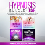 Hypnosis Bundle 50h: Weight Loss Hypnosis, Gastric Band Hypnosis, Sleep Meditation, Sleep Hypnosis, Past Life Regression