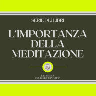 L'IMPORTANZA DELLA MEDITAZIONE (SERIE DI 2 LIBRI)