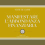 MANIFESTARE L'ABBONDANZA FINANZIARIA (SERIE DI 2 LIBRI)