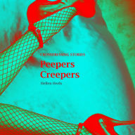 Peepers Creepers: Crossdressing Stories