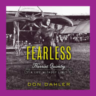 Fearless: Harriet Quimby A Life without Limit