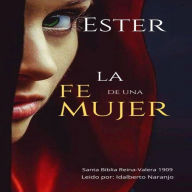 Ester La Fe de una Mujer