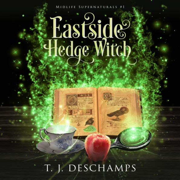 Eastside Hedge Witch: A Paranormal Women's Fiction