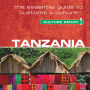 Tanzania - Culture Smart!: The Essential Guide to Customs & Culture