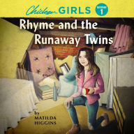 Chicken Girls: Rhyme and the Runaway Twins