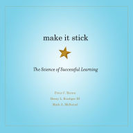 Make It Stick: The Science of Successful Learning