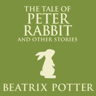 The Tale of Peter Rabbit and Other Stories