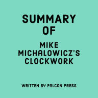 Summary of Mike Michalowicz's Clockwork