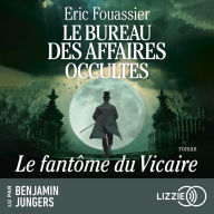 Le Bureau des affaires occultes - Tome 2: Le Fantôme du Vicaire