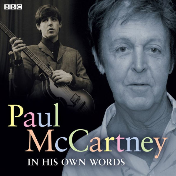 Paul McCartney In His Own Words by Sir Paul McCartney, Paul McCartney ...