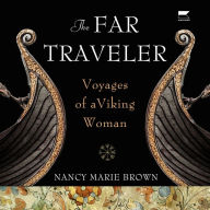 The Far Traveler: Voyages of a Viking Woman