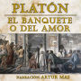 El Banquete o del Amor