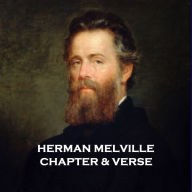 Herman Melville - Chapter & Verse: Poetry and prose together from literary greats.