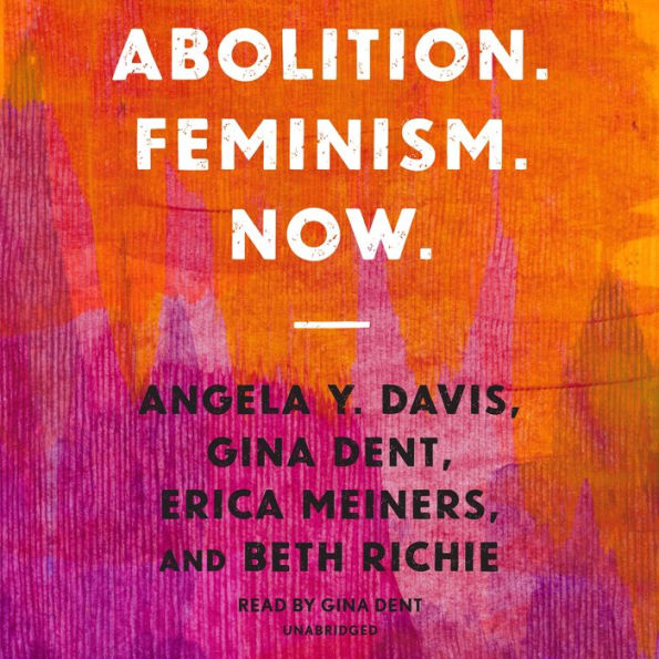 Abolition. Feminism. Now.