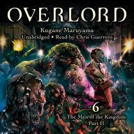 Overlord, Vol. 6 (light novel): The Men of the Kingdom Part II
