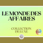 LE MONDE DES AFFAIRES: COLLECTION DE LUXE (2 LIVRES)