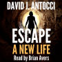 ESCAPE: A New Life