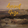 Ancient Gaza: The History and Legacy of the Crucial Territory during Antiquity