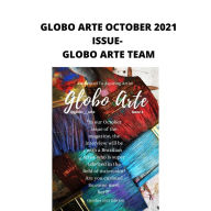 globo arte october 2021 Issue: AN art magazine for helping artist in their art career