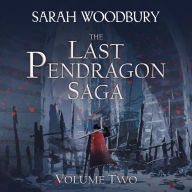 The Last Pendragon Saga Volume 2: The Pendragon's Quest/The Pendragon's Champions/Rise of the Pendragon: The Last Pendragon Saga Boxed Set