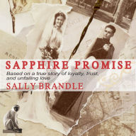 Sapphire Promise: Based on a true story of loyalty, trust, and unfailing love