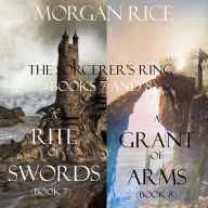 The Sorcerer's Ring Bundle: A Rite of Swords (#7) and A Grant of Arms (#8)