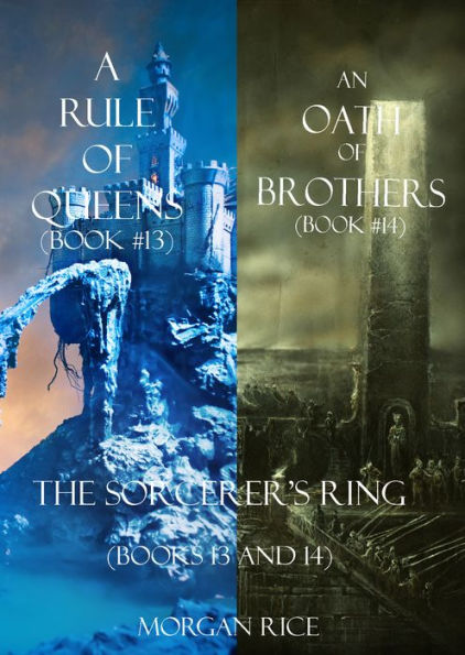 The Sorcerer's Ring Bundle: A Rule of Queens (#13) and An Oath of Brothers (#14)