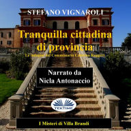 Tranquilla Cittadina Di Provincia: I Misteri Di Villa Brandi