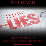 Telling Lies: Clues to Deceit in the Marketplace, Politics, and Marriage