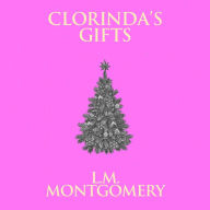 Clorinda's Gifts