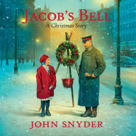 Jacob's Bell: A Christmas Story