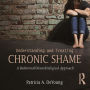 Understanding and Treating Chronic Shame: A Relational/Neurobiological Approach