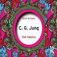 C. G. Jung: The Basics