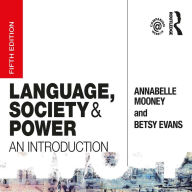 Language, Society and Power: An Introduction