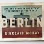Berlin: Life and Death in the City at the Center of the World