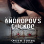Andropov`s Cuckoo: A Story Of Love, Intrigue And The KGB!