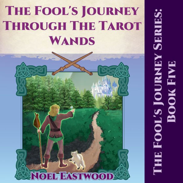 The Fool's Journey Through The Tarot Wands