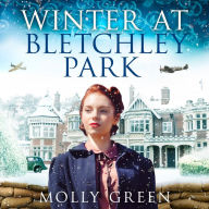 Winter at Bletchley Park: A new, inspiring Winter 2022 release from the bestselling author of World War 2 historical fiction saga (The Bletchley Park Girls, Book 2)