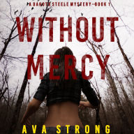 Without Mercy (A Dakota Steele FBI Suspense Thriller-Book 1)